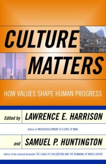 Culture Matters How Values Shape Human Progress