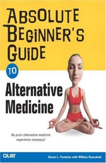 Absolute Beginner's Guide to Alternative Medicine (Absolute Beginner's Guide)