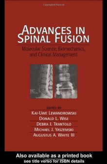 Advances in spinal fusion: molecular science, biomechanics, and clinical management