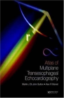 An Atlas of Multiplane Transesophageal Echocardiography