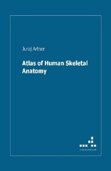 Atlas of Human Skeletal Anatomy