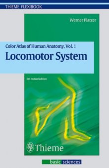 Color Atlas and Textbook of Human Anatomy Vol 1: Locomotor System 5th Edition