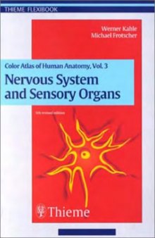 Colour Atlas and Textbook of Human Anatomy: Nervous System and Sensory Organs  2003 ( THIEME )