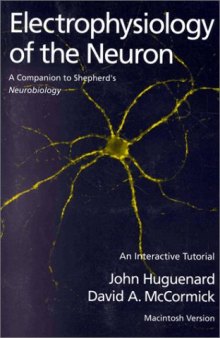 Electrophysiology of the Neuron: An Interactive Tutorial