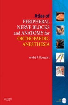 Atlas of Peripheral Nerve Blocks and Anatomy for Orthopaedic Anesthesia
