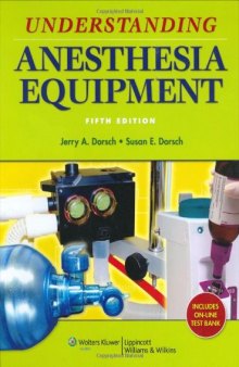 Understanding Anesthesia Equipment, 5th Edition