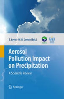 Aerosol Pollution Impact on Precipitation: A Scientific Review