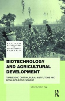 Biotechnology and Agricultural Development Transgenic Cotton, Rural Institutions and Resource-poor Farmers