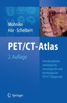 Oncologic and Cardiologic PET CT-Diagnosis: An Interdisciplinary Atlas and Manual