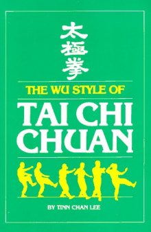Wu Style Of Tai Chi Chuan - Tinn Chan Lee