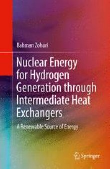  Nuclear Energy for Hydrogen Generation through Intermediate Heat Exchangers: A Renewable Source of Energy