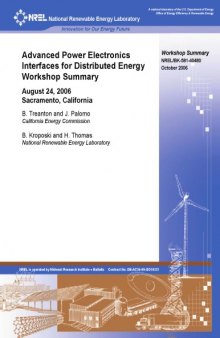 Advanced power electronics interfaces for distributed energy workshop summary : August 24, 2006, Sacramento, California