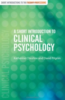 A Short Introduction to Clinical Psychology (Short Introductions to the Therapy Professions)