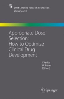 Appropriate Dose Selection - How to Optimize Clinical Drug Development (Ernst Schering Foundation Symposium Proceedings 59)