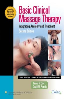 Basic Clinical Massage Therapy: Integrating Anatomy and Treatment, 2nd Edition