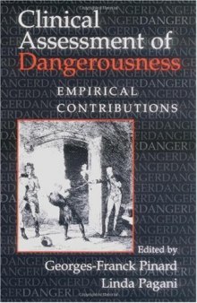 Clinical Assessment of Dangerousness: Empirical Contributions