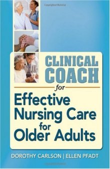 Clinical Coach for Effective Nursing Care for Older Adults (Davis's Clinical Coach)