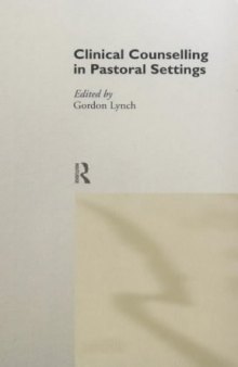 Clinical Counselling in Pastoral Settings (Clinical Counselling in Context Series)
