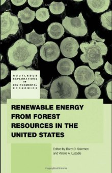 Renewable Energy from Forest Resources in the United States (Routledge Explorations in Environmental Economics)