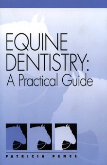 Equine Dentistry: A Practical Guide
