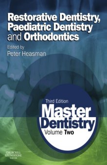 Master Dentistry: Restorative Dentistry, Paediatric Dentistry and Orthodontics, Third Edition