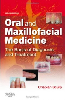 Oral and Maxillofacial Medicine: The Basis of Diagnosis and Treatment, 2e