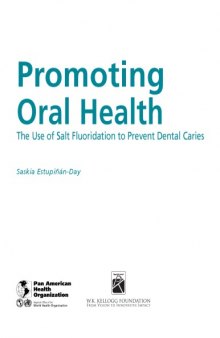 Promoting Oral Health. the Use of Salt Fluoridation to Prevent Dental Caries (PAHO Scientific Publications)