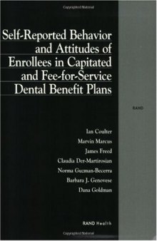 Self-Reported Behavior and Attitudes of Enrollees in Capitated and Fee-for-Service Dental Benefit Plans