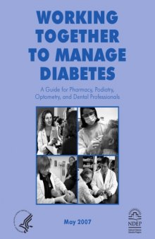 Working Together to Manage Diabetes: A Guide for Pharmacists, Podiatrists, Optometrists, and Dental Professionals