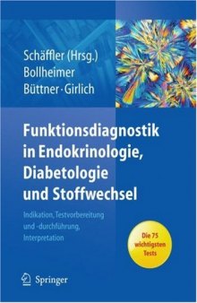 Funktionsdiagnostik in Endokrinologie, Diabetologie und Stoffwechsel: Indikation, Testvorbereitung und -durchfuhrung, Interpretation