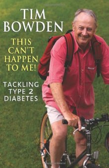 This Can't Happen To Me!: Tackling Type 2 diabetes