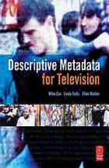 Descriptive metadata for television : an end-to-end introduction