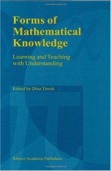 Forms of Mathematical Knowledge - Learning and Teaching with Understanding