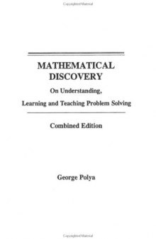 Mathematical Discovery: On Understanding, Learning and Teaching Problem Solving  Combined Edition