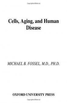 Cells, Aging, and Human Disease