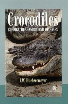 Crocodiles; Biology, Husbandry and Diseases