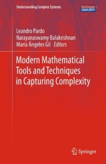 Modern Mathematical Tools and Techniques in Capturing Complexity 