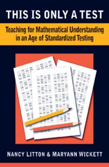 This Is Only a Test: Teaching for Mathematical Understanding in an Age of Standardized Testing