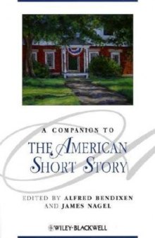 A Companion to the American Short Story (Blackwell Companions to Literature and Culture)