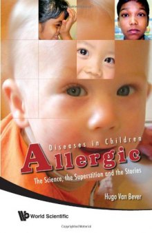Allergic Diseases in Children: The Sciences, the Superstition and the Stories
