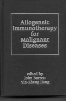 Allogeneic Immunotherapy for Malignant Diseases (Basic and Clinical Oncology)
