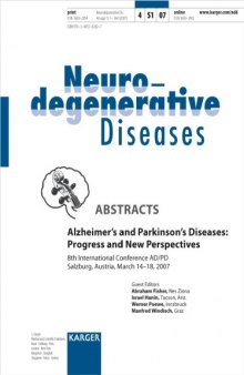 Alzheimer's and Parkinson's Diseases: Progress and New Perspectives: 8th International Conference Ad pd, Salzburg, March 2007: Abstracts (Neuro-Degenerative Diseases)