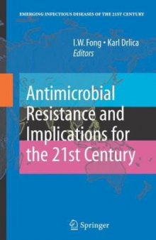 Antimicrobial Resistance and Implications for the 21st Century (Emerging Infectious Diseases of the 21st Century)