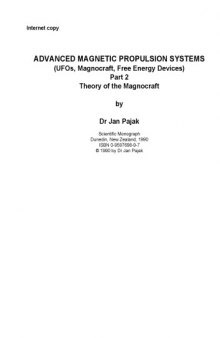 ADVANCED MAGNETIC PROPULSION SYSTEMS (UFOs, Magnocraft, Free Energy Devices) Theory of the Magnocraft