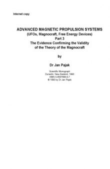 ADVANCED MAGNETIC PROPULSION SYSTEMS (UFOs, Magnocraft, Free Energy Devices). The Evidence Confirming the Validity of the Theory of the Magnocraft