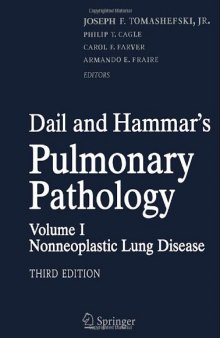 Dail and Hammar’s Pulmonary Pathology, Third Edition: Volume I: Nonneoplastic Lung Disease