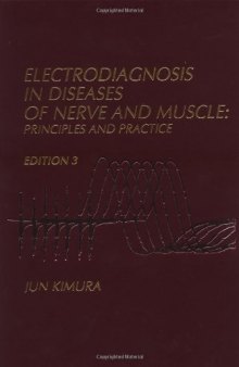Electrodiagnosis in Diseases of Nerve and Muscle: Principles and Practice 3rd Edition
