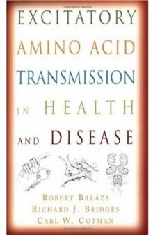 Excitatory Amino Acid Transmission in Health and Disease