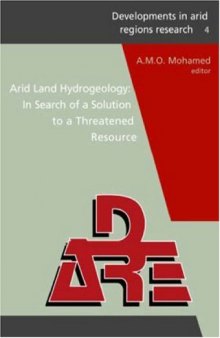 Arid Land Hydrogeology: In Search of a Solution to a Threatened Resource: Proceedings of the Third Joint UAE-Japan Symposium on Sustainable GCC Environment and Water Resources (EWR2006), 28 - 30 January 2006, Abu Dhabi, UAE (Volume IV in DARE series)