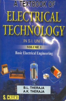 A Textbook of Electrical Technology in SI Units. Volume I: Basic Electrical Engineering 